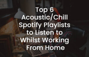 CMDD Top 6 Acoustic Chill Playlists Blog 002