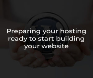 CMDD School Getting Started Preparing your hosting ready to start building your website